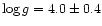 $\log g = 4.0\pm0.4$