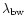 $\lambda_{\rm bw}$