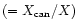 $(=X_{\rm can}/X)$