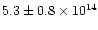 $5.3\pm 0.8\times 10^{14}$
