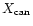 $X_{\rm can}$