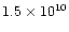 $1.5 \times 10^{10}$