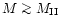 $M \ga M_{\rm II}$