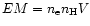 $EM = n_{\rm e} n_{\rm H} V$