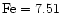 $\rm Fe=7.51$