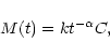 \begin{displaymath}
M(t)=k t^{-\alpha} C,
\end{displaymath}