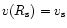 $v(R_{\rm s})=v_{\rm s}$
