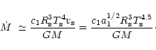 \begin{displaymath}\mbox{$\dot{M}$ }\simeq \frac{c_1 R_{\rm s}^3 T_{\rm s}^4 v_{...
...=
\frac{c_1 a_1^{1/2} R_{\rm s}^{3} T_{\rm s}^{4.5}}{GM}\cdot
\end{displaymath}