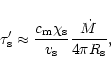 \begin{displaymath}
\tau_{\rm s}^{\prime} \approx \frac{ c_{\rm m} \chi_{\rm s}}{v_{\rm s}}
\frac{\dot{M}} {4 \pi R_{\rm s}},
\end{displaymath}