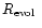 $\mbox{$R_{\rm evol}$ }$