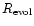 $R_{\rm evol}$