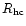 $R_{\rm hc}$