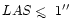$LAS \mathrel{<\kern-1.0em\lower0.9ex\hbox{$\sim$ }}1\arcsec $