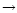 $ \rightarrow $
