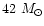 $42~M_{\odot}$