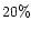 $20\%$