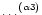$\ldots^{(\alpha 3)}$
