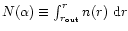 $N({\alpha}) \equiv \int_{r_{{\rm out}}}^{r}n(r)~{\rm d}r$