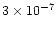$3 \times 10^{-7}$