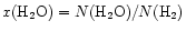 $x({\rm H}_{2}{\rm O}) =
N({\rm H}_{2}{\rm O})/N({\rm H}_{2})$