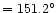 $=151.2^{\circ}$