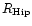 $R_{{\rm Hip}}$
