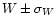 $W \pm \sigma_{W}$