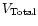 $V_{\rm Total}$
