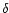$\mathsf{\delta}$