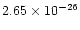 $2.65 \times 10^{-26}$