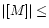 $\vert[M]\vert\leq$