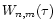 $W_{n,m}(\tau)$