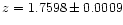 $z=1.7598\pm0.0009$