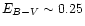 $E_{B-V}\sim 0.25$