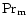 ${\rm Pr_m}$