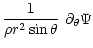 $\displaystyle \frac{1}{\rho r^2 \sin\theta} ~\partial_{\theta} \Psi$
