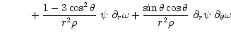 $\displaystyle \phantom{M_1 =} + \displaystyle\frac{1- 3\cos^2\theta}{r^2 \rho}~...
...frac{\sin\theta\cos\theta}{r^2 \rho} ~
\partial_r \psi~\partial_{\theta} \omega$