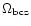 $\Omega_{{\mbox{\scriptsize bcz}}}$