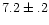 $7.2\pm.2$
