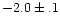 $-2.0\pm.1$