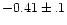 $-0.41\pm.1$