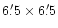 $6\farcm5\times6\farcm5$