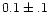 $0.1\pm .1$
