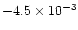 $-4.5\times 10^{-3}$