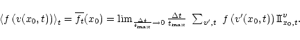 \begin{displaymath}\begin{array}{l}
\left\langle f\left( v(x_{0},t)\right) \righ...
...\left( v'(x_{0},t)\right) {\rm I\!I}^{v}_{x_{0},t}.
\end{array}\end{displaymath}