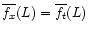 \( \overline{f_{x}}(L)=\overline{f_{t}}(L) \)