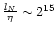 $\frac{l_{N}}{\eta }\sim 2^{15}$