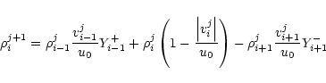 \begin{displaymath}\rho ^{j+1}_{i}=\rho ^{j}_{i-1}\frac{v^{j}_{i-1}}{u_{0}}Y^{+}...
...}}\right) -\rho ^{j}_{i+1}\frac{v^{j}_{i+1}}{u_{0}}Y^{-}_{i+1}
\end{displaymath}