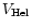 $V_{\rm Hel}$