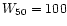 $W_{\rm 50}=100$